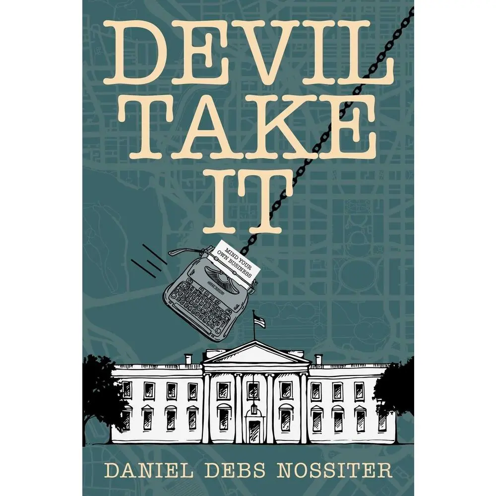 USED-Devil Take It by Nossiter, Daniel Debs (Hardcover)