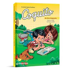 Coquito de Oro - Spanish workbook for kids - Learn Spanish book for kids - Libro para aprender a leer en español - Leer y escribir en Español