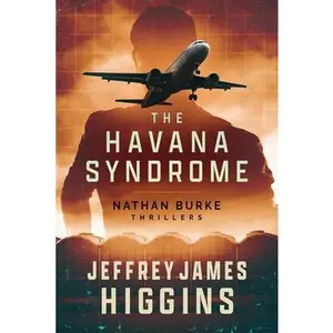 The Havana Syndrome -- Jeffrey James Higgins, Paperback