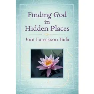 USED-Finding God in Hidden Places by Tada, Joni Eareckson (Hardcover)