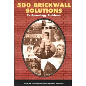 USED-500 Brickwall Solutions to Genealogy Problems by The Publishers of Family Chronicle Magazine (Paperback)