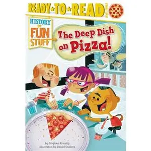 DEEP DISH ON PIZZA!: READY-TO-READ LEVEL 3 [Tradepaper]