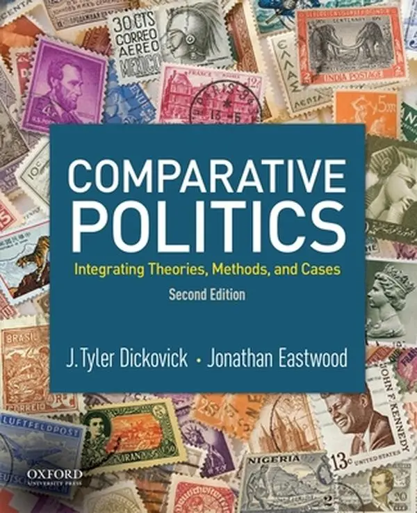 USED-Comparative Politics: Integrating Theories, Methods, and Cases by J. Tyler Dickovick (Paperback)
