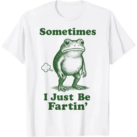 Sometimes I Just Be Fartin' Frog T-Shirt Graphic