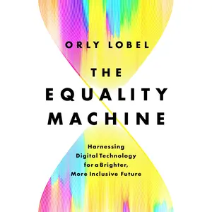 The Equality Machine by Orly Lobel [Hardcover Book]