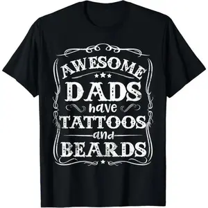 Cotton Awesome Dads Have Tattoos And Beards Funny Father's Day 2026 T-Shirt Black