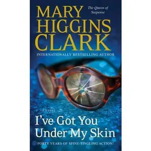 USED-I've Got You Under My Skin by Mary Higgins Clark (Unknown)