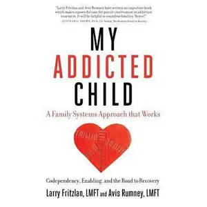 USED-My Addicted Child: Codependency, Enabling and the Road to Recovery by Rumney Lmft, Avis (Paperback)