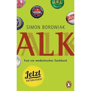 USED-ALK: Fast ein medizinisches Sachbuch - jetzt aktualisiert! by Simon Borowiak (Paperback)
