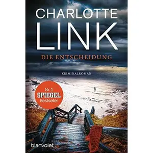 USED-Die Entscheidung by Charlotte Link (Unknown)