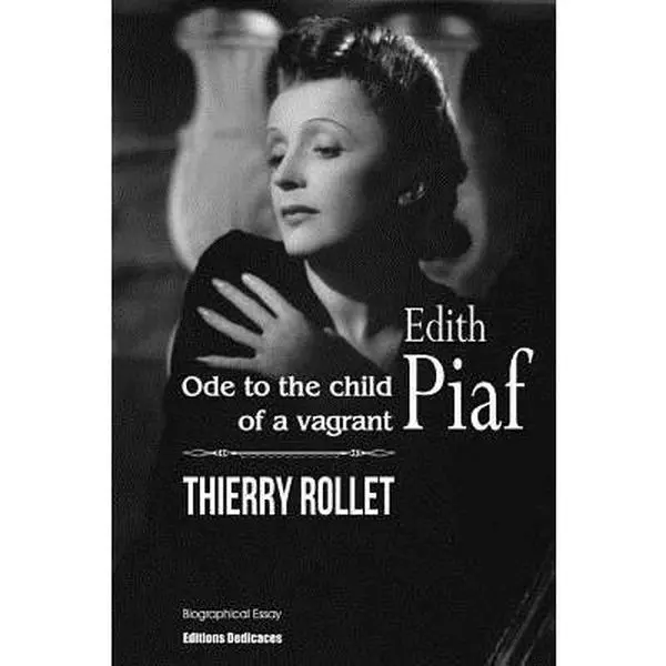 USED Book - Edith Piaf. Ode to the child of a vagrant by Rollet, Thierry (Paperback) - english