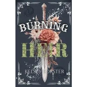 Burning Heir -- Kelsey Forster - Paperback