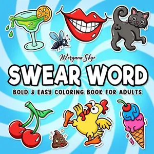 Swear Word: Bold and Easy Coloring Book for Adults Featuring Funny Cuss Word Designs for Stress Relief and Relaxation Paperback – September 11, 2024