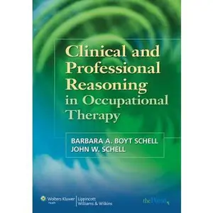 USED-Clinical and Professional Reasoning in Occupational Therapy by Barbara A. Boyt Schell (Paperback)