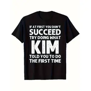 merch shirt for men Men'S Funny Kim Kardashian Quote T-Shirt - "If at First You Don't Succeed Try Doing What Kim Told You" Bold Print - Plus Size Big & Tall - Soft Breathable Tee - Birthday