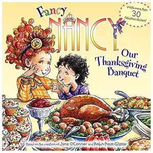 Fancy Nancy: Our Thanksgiving Banquet: With More Than 30 Fabulous Stickers! -- Jane O'Connor - Paperback