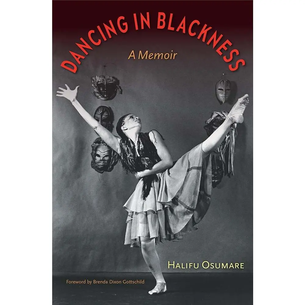 USED-Dancing in Blackness: A Memoir by Osumare, Halifu (Hardcover)
