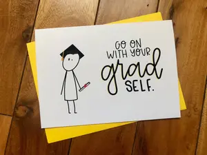 Go On With Your Grad Self Graduation Card by StoneDonut Design