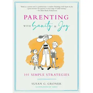 USED-Parenting with Sanity & Joy: 101 Simple Strategies by Groner, Susan G. (Paperback)