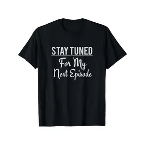 Mental Health Awareness Cotton Tee For Men Featuring Stay Updated For My Next Episode Slogan In Black And White Bipolar Anxiety Support Shirt For Casual Everyday Wear