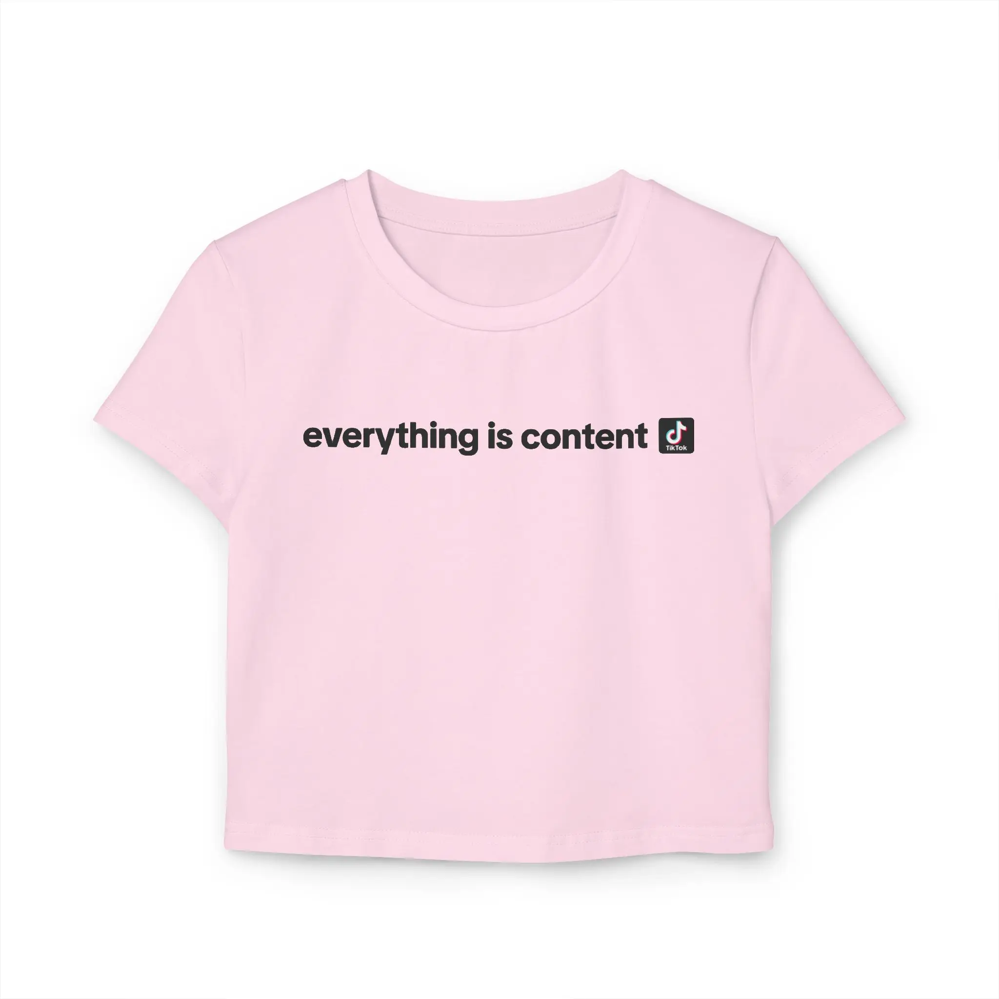 "Everything is Content" TikTok Hosts Livestreamers Tee, Social Media Influencer Shirt, Cotton T-Shirt, Trendy Women's Baby Tee (Small Text), TikTok Sayings Merch, Trendy Tee (Small Text)