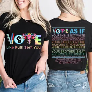 Vote As If Shirt, Vote Like Ruth Sent Your Shirt,  Sarcastic Graphic Tee, Unisex Classic Cotton Tee with a Two-Sided Graphic Print in All Sizes, For Her