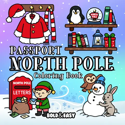 Passport North Pole Bold and Easy Coloring Book Magical Christmas Coloring Book for Adults and Kids by Wook Books Featuring Festive Characters and North Pole Scenes