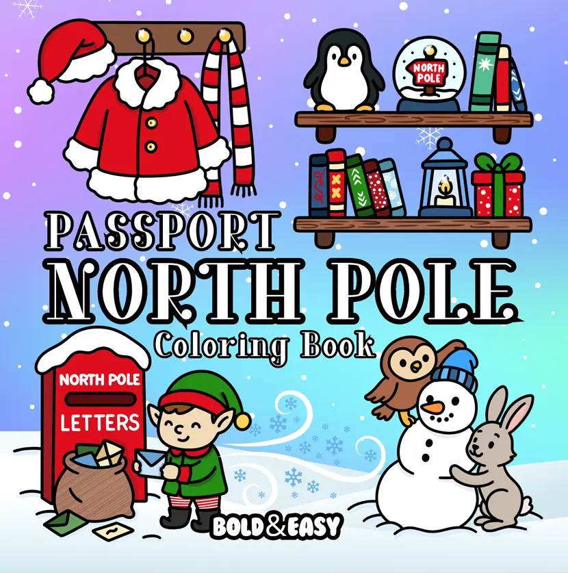 Passport North Pole Bold and Easy Coloring Book Magical Christmas Coloring Book for Adults and Kids by Wook Books Featuring Festive Characters and North Pole Scenes