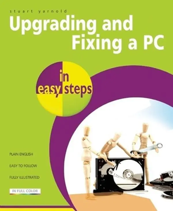 USED Book - Upgrading and Fixing a PC in Easy Steps by Yarnold, Stuart (Paperback) - english
