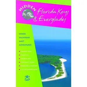 USED-Hidden Florida Keys and Everglades: Including Key Largo and Key West (Hidden Travel) by Candace Leslie (Paperback)