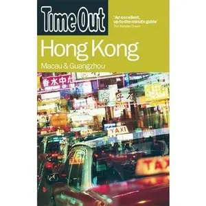 USED-Time Out Hong Kong: Macau and Guangzhou (Time Out Guides) by Time Out (Paperback)