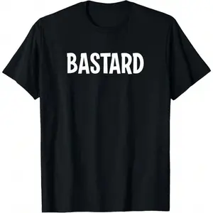 Bastard, Funny, Joke, Sarcastic, Family T-Shirt-100% Pure Cotton