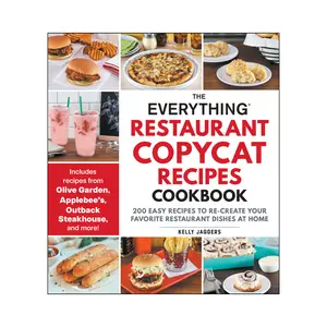 The Everything Restaurant Copycat Recipes Cookbook