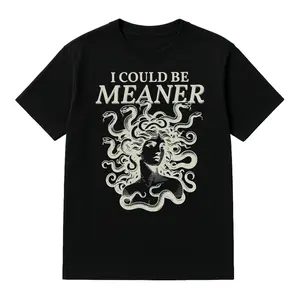 I Could Be Meaner Medusa Gorgon Shirt, Greek Mythology Sarcastic Outfit, Aesthetic Weirdcore Clothing, Adult Humor Gag TShirt