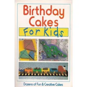 USED-Birthday Cakes for Kids: Dozens of Fun & Creative Cakes by publications-intl (Paperback)