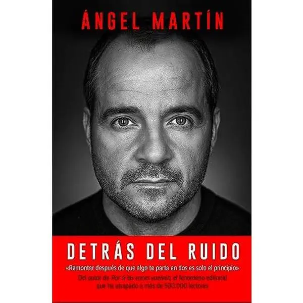 USED-Detrás del ruido: Todo lo que aprendí para rehacerme por completo y mantener la cordura by Ángel Martín (Paperback)