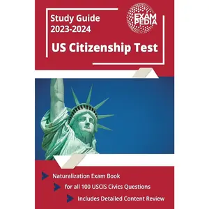 USED-US Citizenship Test Study Guide 2023 and 2024: Naturalization Exam Book for all 100 USCIS Civics Questions [Includes Detailed Content Review] by Exampedia (Paperback)