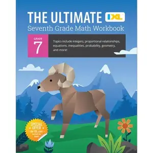 IXL Ultimate Grade 7 Math Workbook: Algebra Prep, Geometry, Integers, Proportional Relationships, Equations, Inequalities, and Probability for Classro -- IXL Learning, Paperback