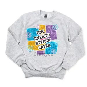 One anxiety light grey sweatshirt unisex