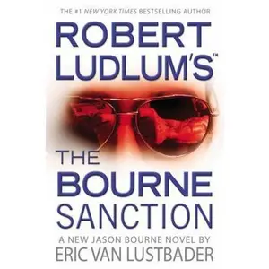 USED-Robert Ludlum's The Bourne Sanction by Eric Van Lustbader (Hardcover)