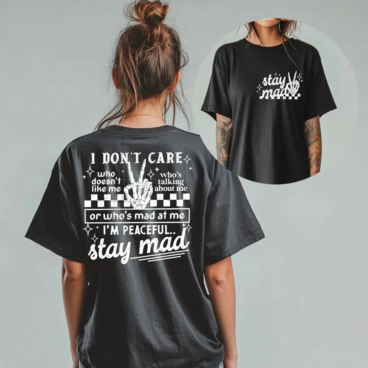 Stay Mad Im Peaceful I Dont Care Womens Graphic T-Shirt