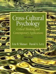 USED-Cross-Cultural Psychology: Critical Thinking and Contemporary Applications, Fifth Edition by Shiraev, Eric B. (Paperback)