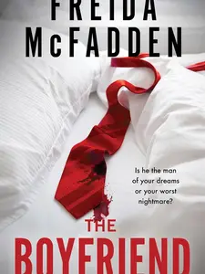Freida McFadens The Boyfriend A Twisting Thriller by the #1 New York Times  Obsession and Crimes of Passion