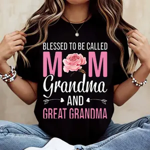 🎉   100% Cotton Blessed To Be Called Mom Grandma And Great Grandma Rose Print Tshirt  Crewneck Casual Women's Top Mother's Day Gift
