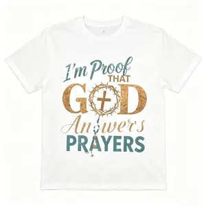I Am Proof That God Answers Prayers Christian Faith Statement Shirt For Women Religious Inspiration Wear Spiritual Message Top