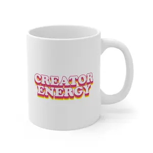 Creator Energy Mug, Inspirational Coffee Cup, Gift for Creators, Motivational Drinkware, Customizable Office Mug, Fun Present