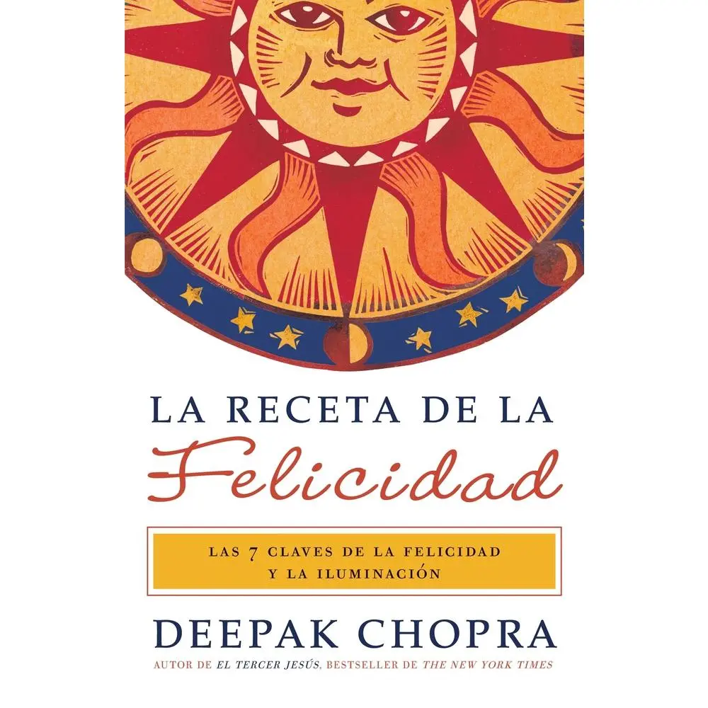 USED-La receta de la felicidad / The Happiness Prescription: Las siete claves de la felicidad y la iluminación = The Ultimate Happiness Prescription by Chopra, Deepak (Paperback)