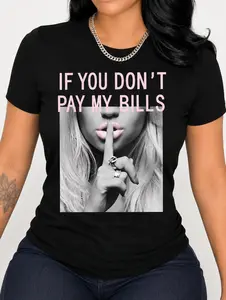 If You don't pay my bill T-Shirt For Women Casual Short Sleeve Tee 1 Pcs 100% Heavy Cotton - Comfortable Crew Neck, Soft Adorable Tees Tops