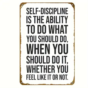 1pc Self - Discipline Inspirational Quote Design 8*12 Inch Aluminum Sign for Self - growth Enthusiasts