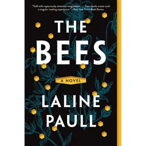 The Bees: A Novel by Laline Paull [Paperback Book]